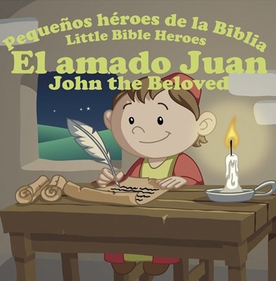 Libro El Amado Juan Pequeños Héroes de la Biblia Bilingue
