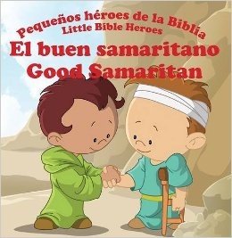 Libro El Buen Samaritano Pequeños Héroes de la Biblia Bilingue