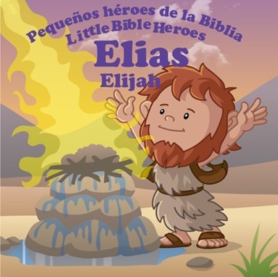 Libro Elias Pequeños Héroes de la Biblia Bilingue