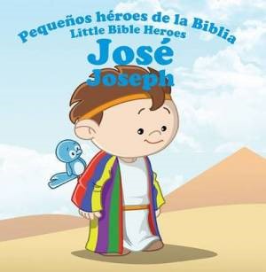 Libro José Pequeños Héroes de la Biblia Bilingue