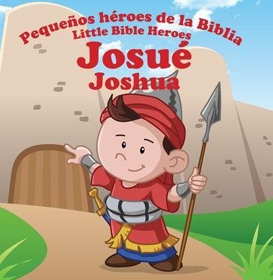 Libro Josué Pequeños Héroes de la Biblia Bilingue