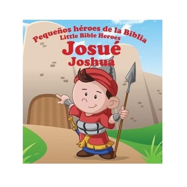 Libro Josué Pequeños Héroes de la Biblia Bilingue