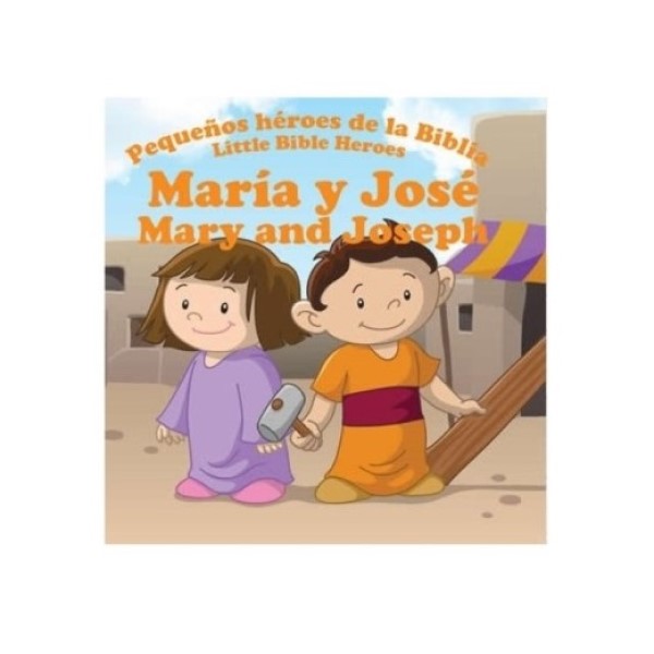 Libro María y José Pequeños Héroes de la Biblia Bilingue