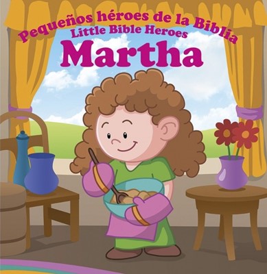 Libro Martha Pequeños Héroes de la Biblia Bilingue