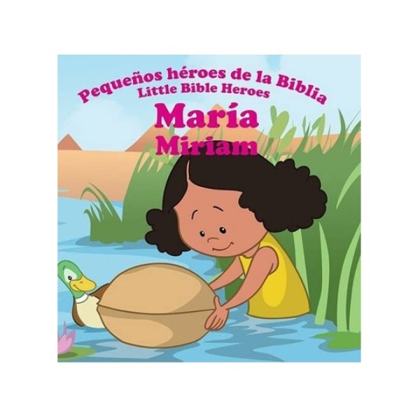 Libro Miriam Pequeños Héroes de la Biblia Bilingue