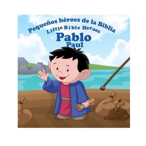 Libro Pablo Pequeños Héroes de la Biblia Bilingue