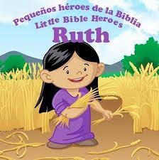 Libro Rut Pequeños Héroes de la Biblia Bilingue