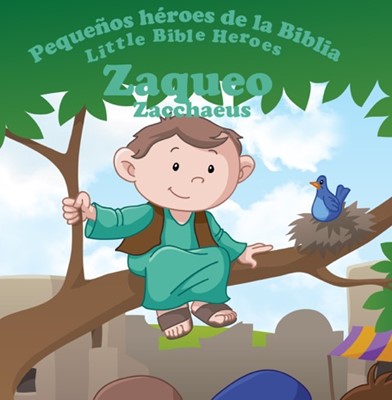 Libro Zaqueo Pequeños Héroes de la Biblia Bilingue