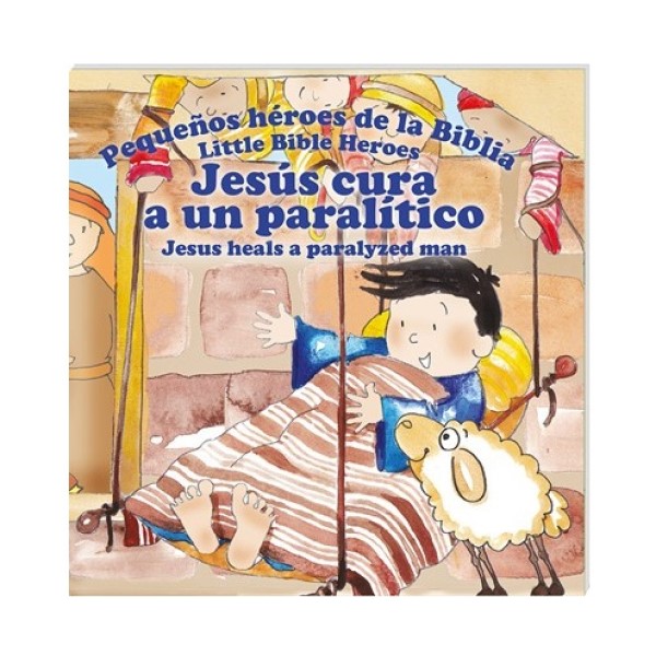 Libro Jesús Cura al paralítico Pequeños Héroes de la Biblia Bilingue