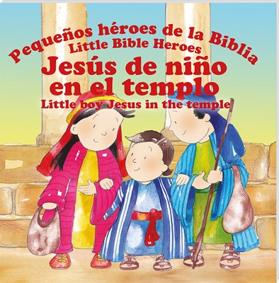 Libro Jesús de Niño en el Templo Pequeños Héroes de la Biblia Bilingue