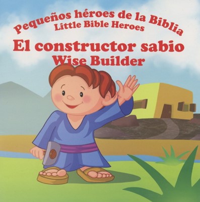 Libro El Constructor Sabio Pequeños Héroes de la Biblia Bilingue
