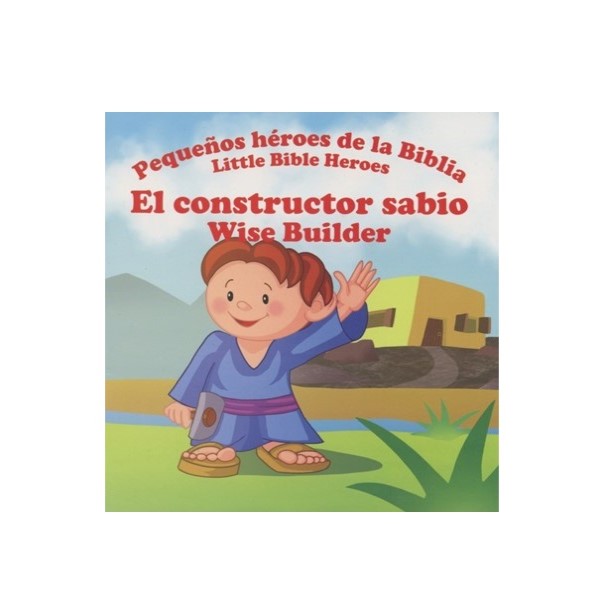 Libro El Constructor Sabio Pequeños Héroes de la Biblia Bilingue