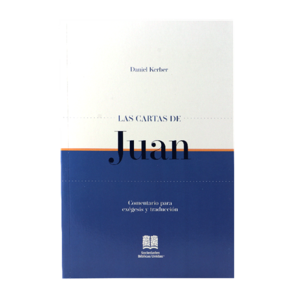 Comentario Bíblico Exegético y de Traducción Cartas de Juan