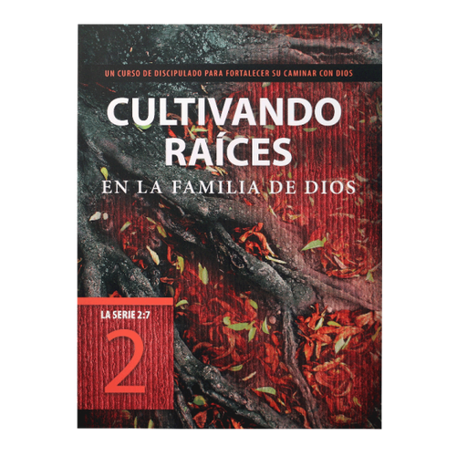 [9781631467233] Libro Cultivando Raíces en la Familia de Dios