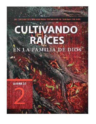 [9781631467233] Libro Cultivando Raíces en la Familia de Dios