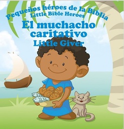 [9781909897236] Pequeños Héroes De La Biblia El Muchacho Caritativo- Bilingüe