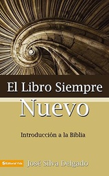 [9780829704303] El Libro Siempre Nuevo, Introducción a la Biblia