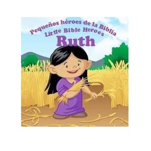 [9781909897274] Libro Rut Pequeños Héroes de la Biblia Bilingue