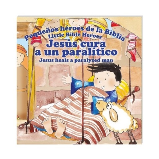 [9781648490378] Libro Jesús Cura al paralítico Pequeños Héroes de la Biblia Bilingue