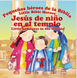 [9781648490385] Libro Jesús de Niño en el Templo Pequeños Héroes de la Biblia Bilingue