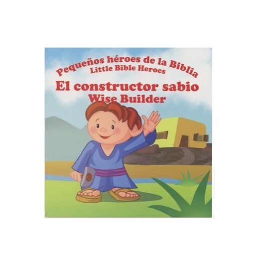 [9781909897885] Libro El Constructor Sabio Pequeños Héroes de la Biblia Bilingue